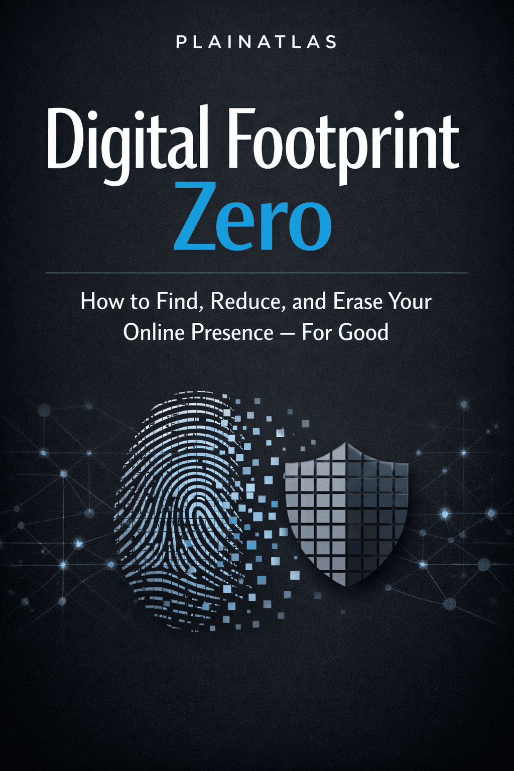 Digital Footprint Zero ebook cover - plain English guide to reducing your digital footprint